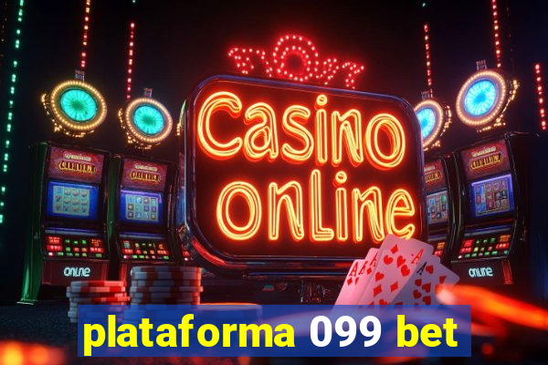 plataforma 099 bet