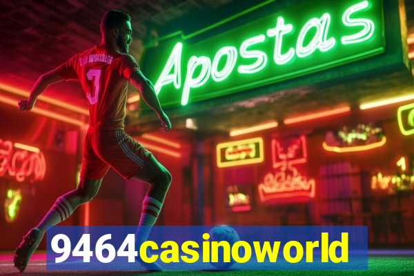 9464casinoworld