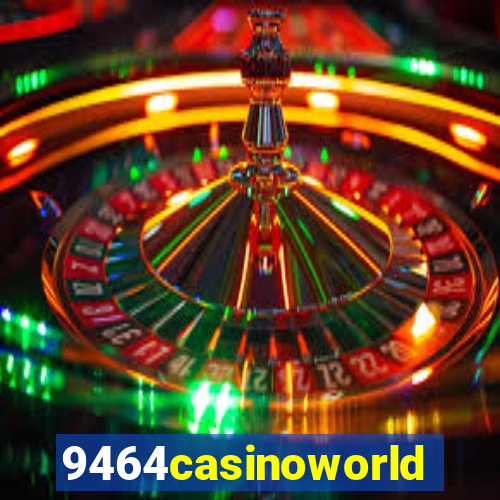 9464casinoworld