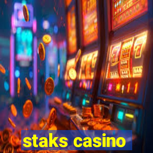 staks casino