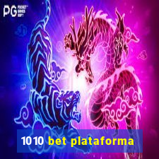 1010 bet plataforma