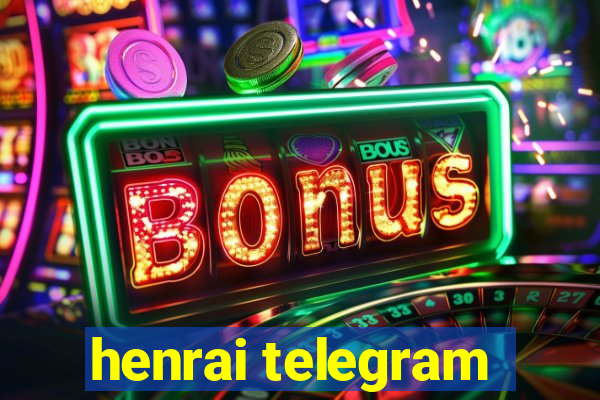 henrai telegram