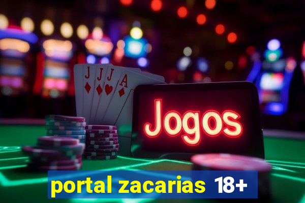 portal zacarias 18+