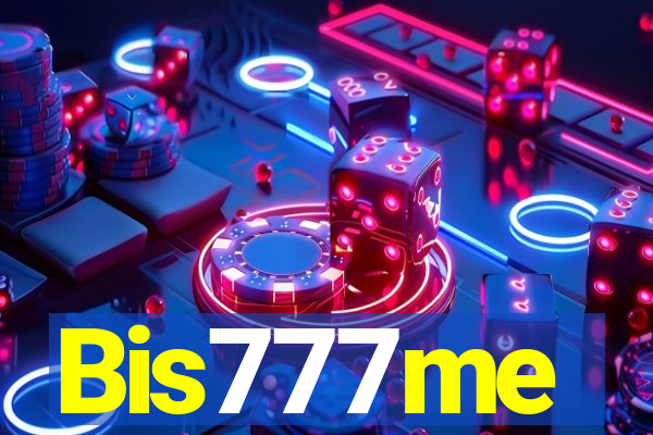 Bis777me