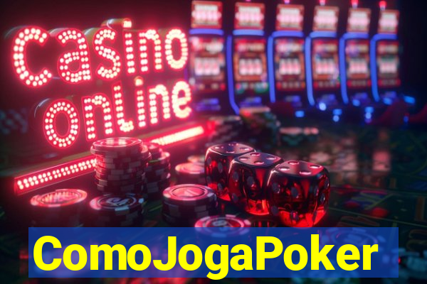 ComoJogaPoker