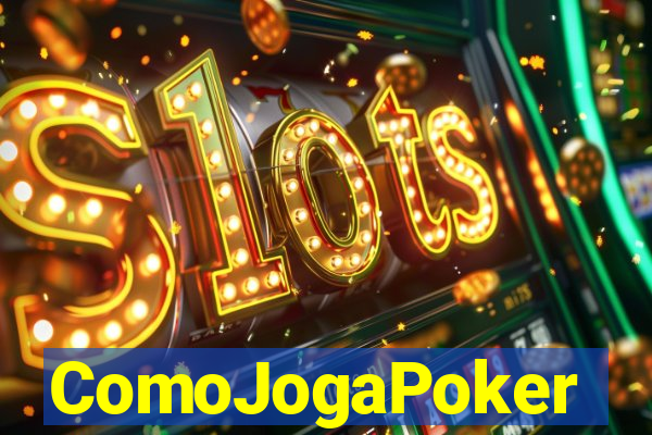 ComoJogaPoker