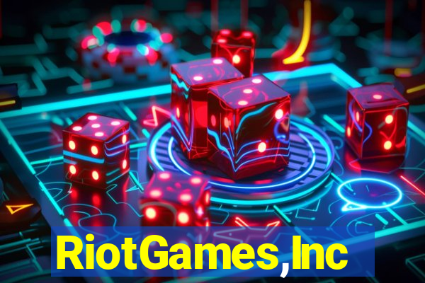 RiotGames,Inc