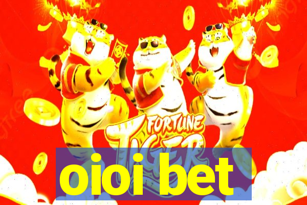 oioi bet