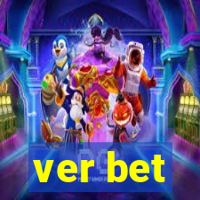 ver bet