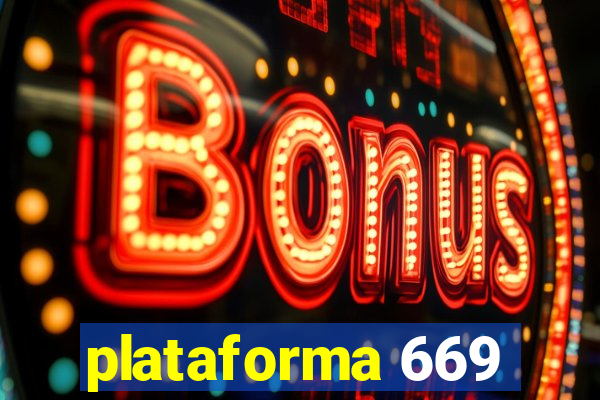 plataforma 669