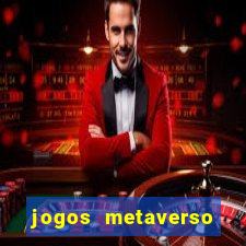 jogos metaverso para ganhar dinheiro