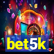 bet5k