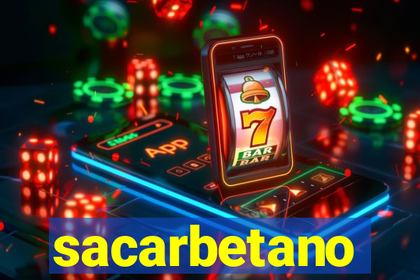 sacarbetano