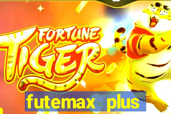 futemax plus futebol ao vivo