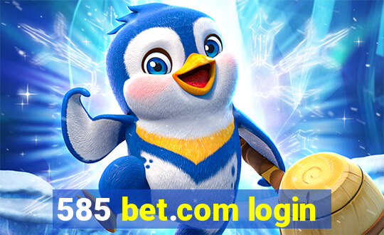 585 bet.com login