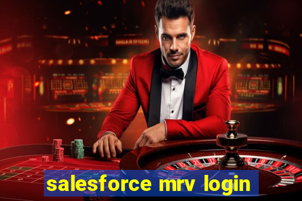 salesforce mrv login