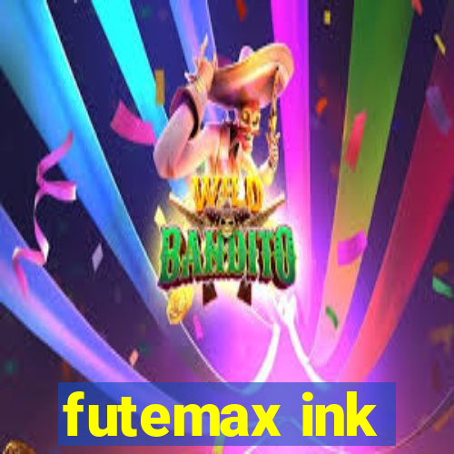 futemax ink