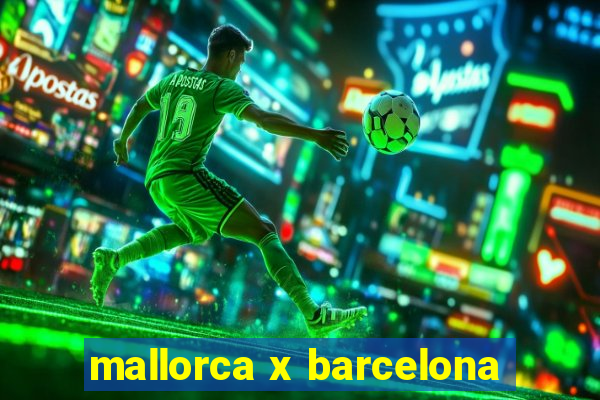 mallorca x barcelona