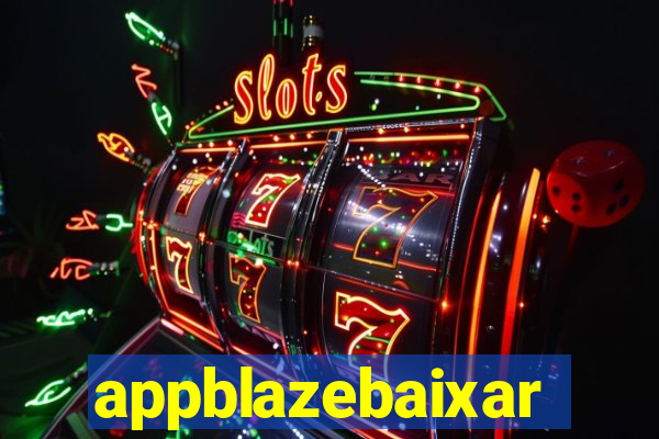 appblazebaixar