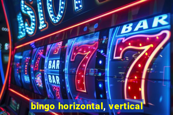 bingo horizontal, vertical