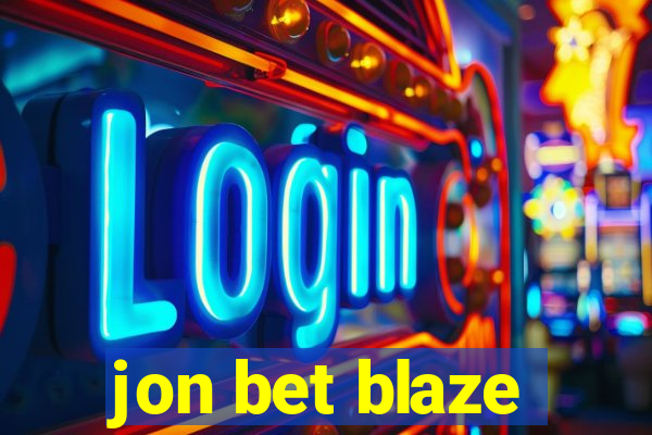 jon bet blaze