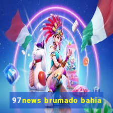 97news brumado bahia