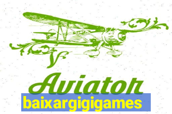 baixargigigames