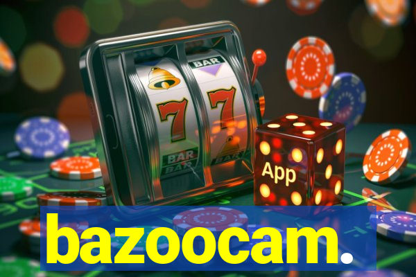 bazoocam.