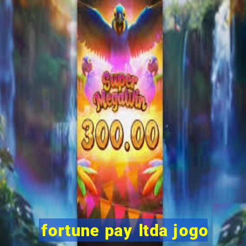 fortune pay ltda jogo