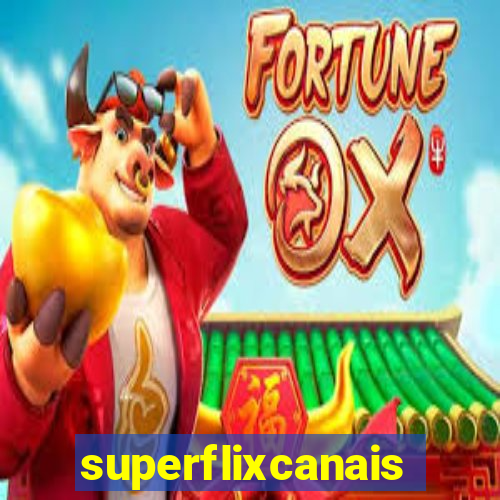 superflixcanais