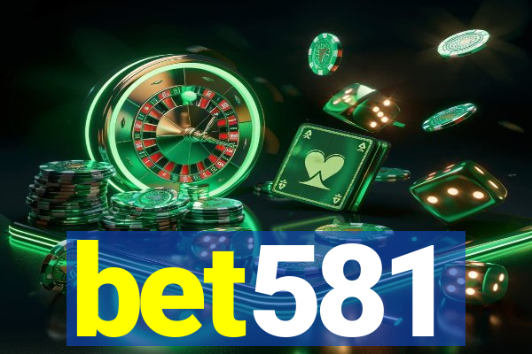 bet581