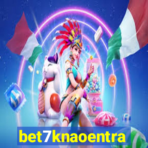 bet7knaoentra