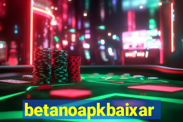 betanoapkbaixar