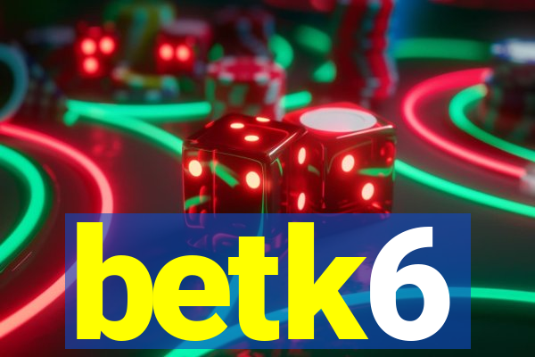 betk6