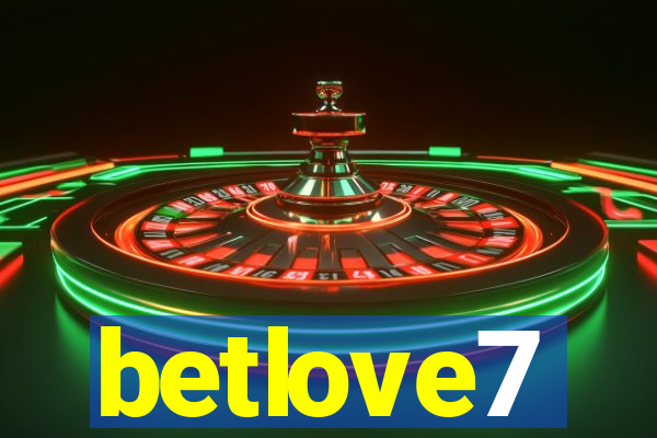 betlove7