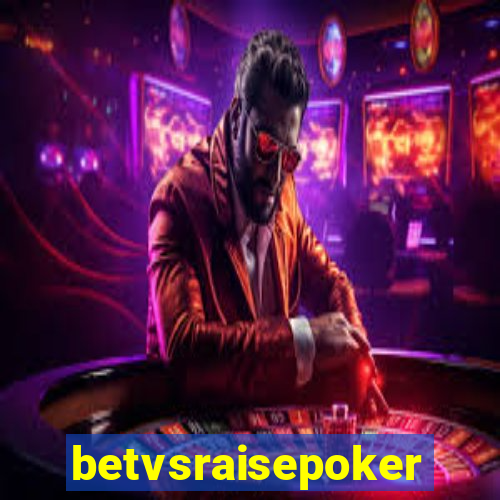 betvsraisepoker