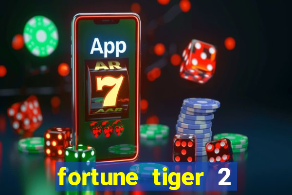 fortune tiger 2 revenge download