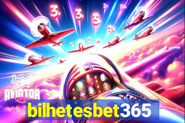 bilhetesbet365