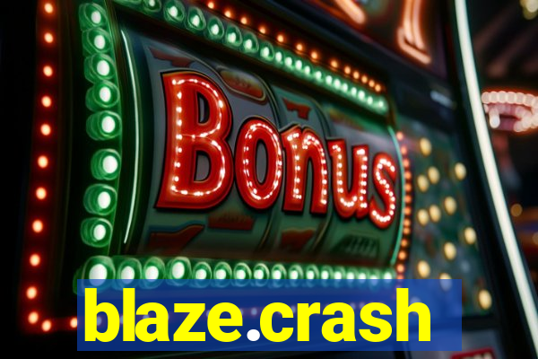 blaze.crash