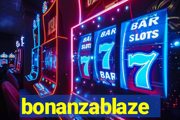 bonanzablaze