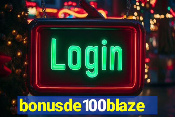 bonusde100blaze