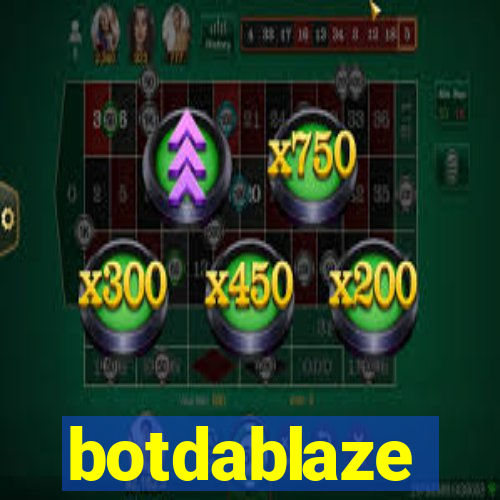 botdablaze