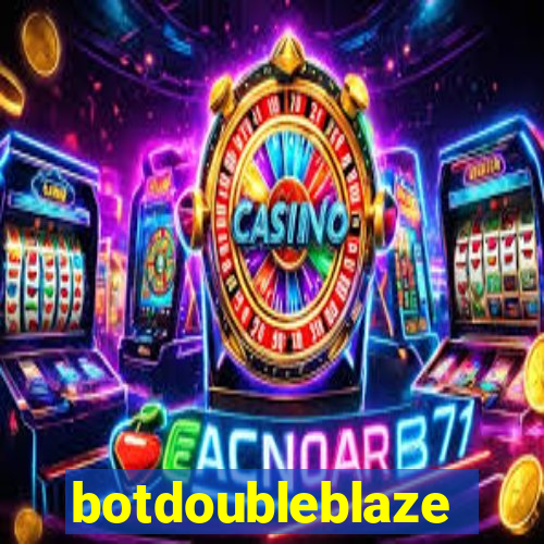 botdoubleblaze