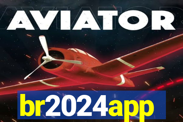 br2024app