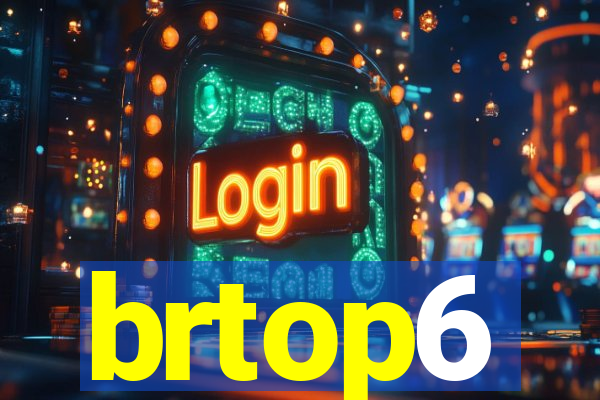 brtop6