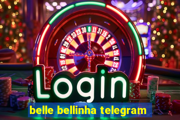 belle bellinha telegram