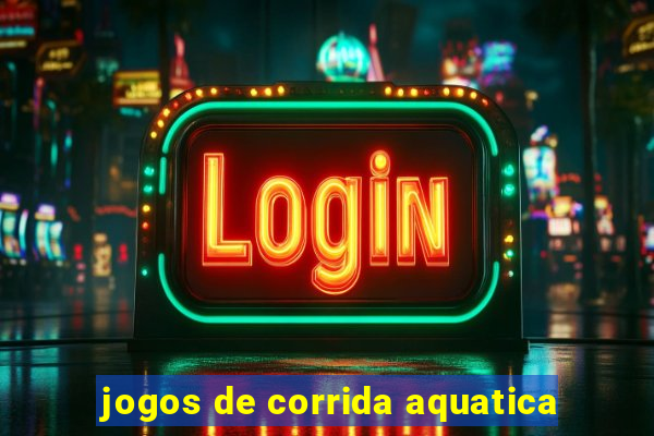 jogos de corrida aquatica