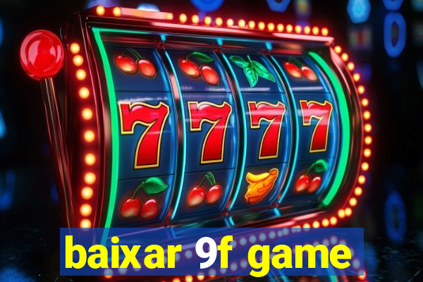 baixar 9f game