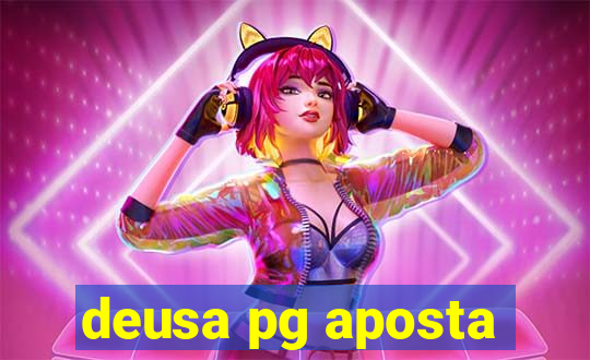 deusa pg aposta