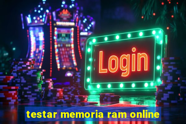 testar memoria ram online